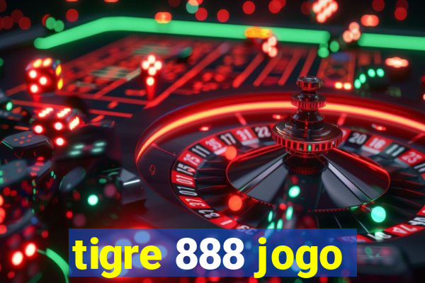 tigre 888 jogo